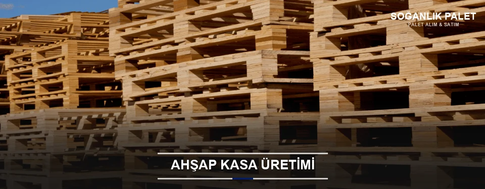 Soğanlık Endüstriyel Ahşap Kasa