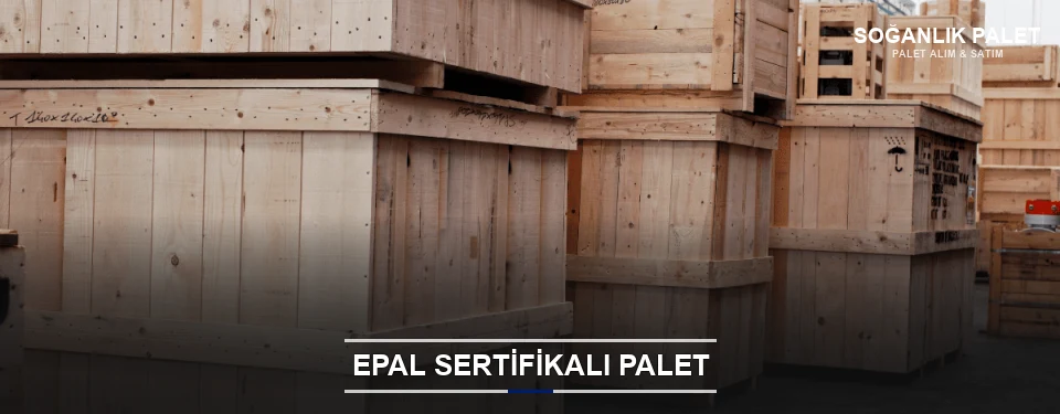Soğanlık EPAL Palet Tedarikçisi