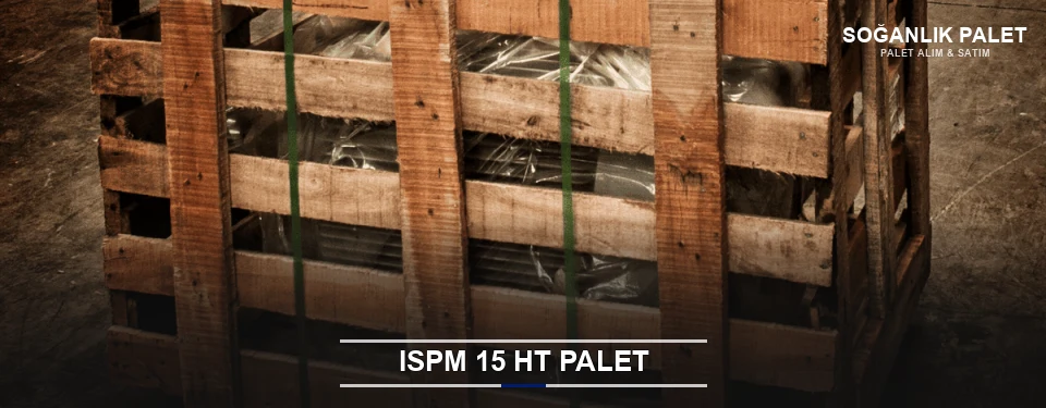 Soğanlık Isıl İşlemli Palet Tedariği