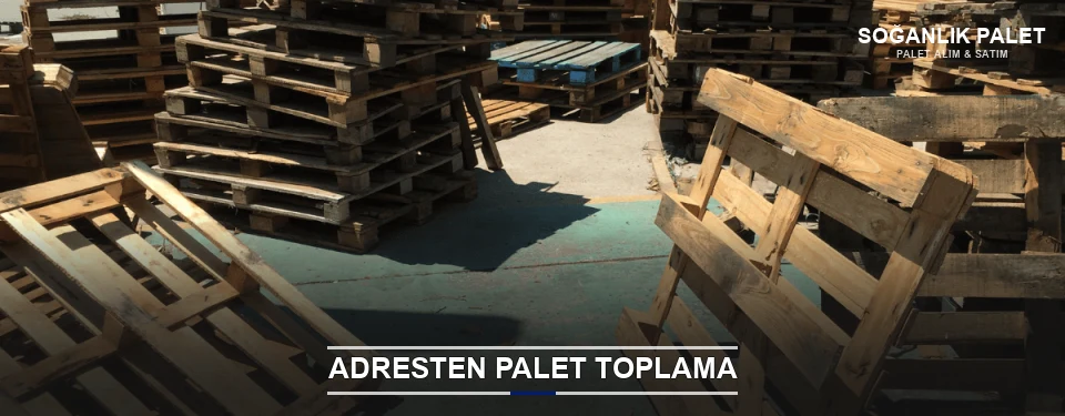 Soğanlık Toplu Palet Alımı
